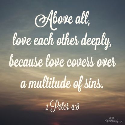 7545-062713_verses_1peter_4_8 love multitude sins